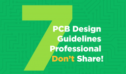 Top 7 PCB Design Guidelines Professional Don’t Share