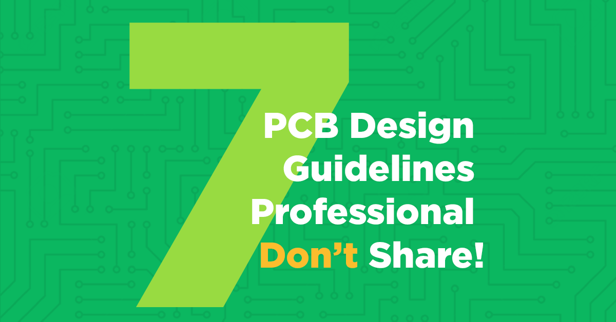 Top 7 PCB Design Rules Professional Don’t Share