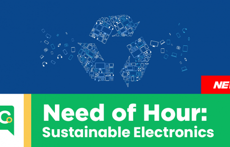 Need of Hour: Sustainable Electronics