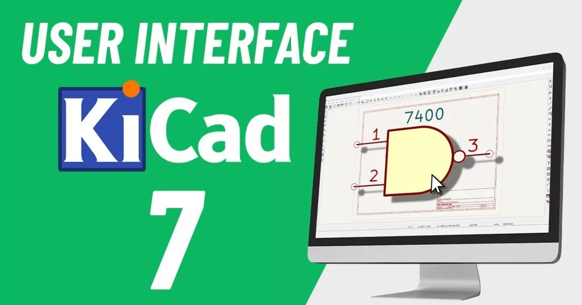 How To Use New Kicad 7.0 User Interface